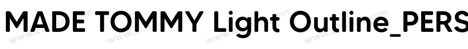 MADE TOMMY Light Outline_PERSONAL USE字体转换